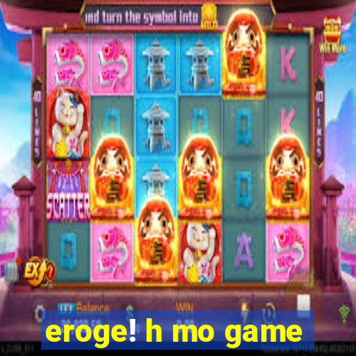 eroge! h mo game